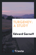 Turgenev: A Study