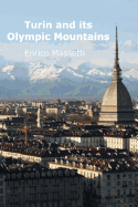 Turin and Its Olympic Mountains