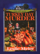 Turkey Day Murder - Meier, Leslie