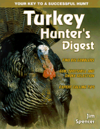 Turkey Hunting Digest - Spencer, Jim