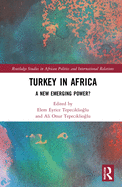 Turkey in Africa: A New Emerging Power?