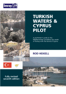 Turkish Waters & Cyprus Pilot: A Yachtsman's Guide to the Mediterranean and Black Sea Coasts of Turkey with the Islands of Cyprus