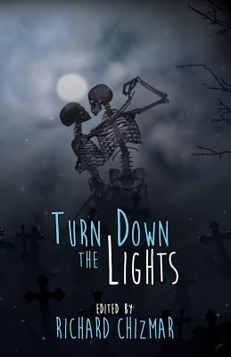 Turn Down the Lights - Chizmar, Richard (Editor)