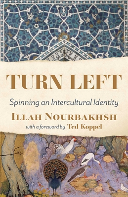 Turn Left: Spinning an Intercultural Identity - Nourbakhsh, Illah