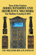 Turn-Of-The-Century Doors, Windows and Decorative Millwork: The Mulliner Catalog of 1893