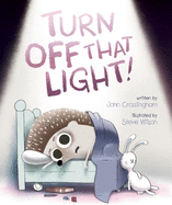 Turn Off That Light!
