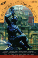 Turn Right at the Fountain: Fifty-Three Walking Tours Through Europe's Most Enchanting Cities - Oakes, George W, and Chapman, Alexandra