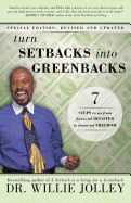 Turn Setbacks Into Greenbacks: 7 Steps to Go from Financial Disaster to Financial Freedom