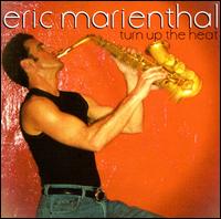 Turn Up the Heat - Eric Marienthal