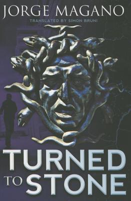 Turned to Stone - Magano, Jorge, and Bruni, Simon (Translated by)