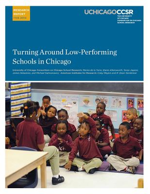 Turning Around Low-Performing Schools in Chicago - Allensworth, Elaine, and Jagesic, Sanja, and Sebastian, James