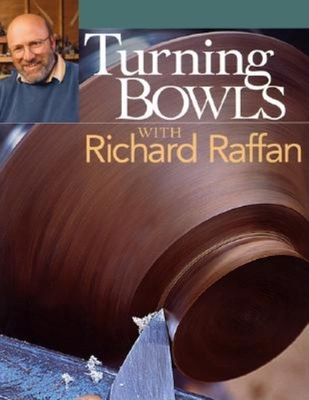 Turning Bowls with Richard Raffan - Raffan, Richard