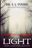 Turning Darkness Into Light: Inspiring Lessons After a Near-Suicide
