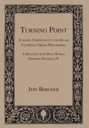 Turning Point: Judaism, Christianity, and Islam Confront Greek Philosophy