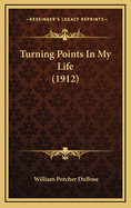 Turning Points in My Life (1912)