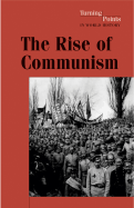 Turning Points in Wld Hist: The Rise of Communism -L
