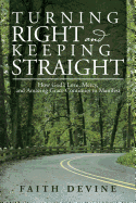 Turning Right and Keeping Straight: How God's Love, Mercy, and Amazing Grace Continues to Manifest