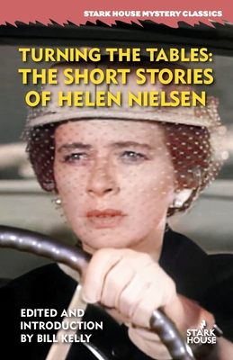 Turning the Tables: The Short Stories of Helen Nielsen - Nielsen, Helen, and Kelly, Bill (Editor)