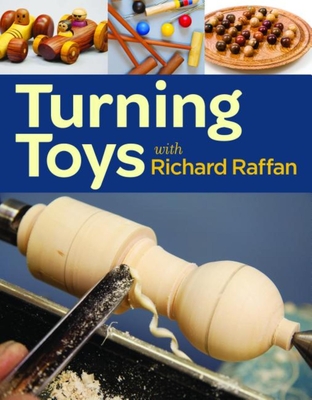Turning Toys with Richard Raffan - Raffan, Richard
