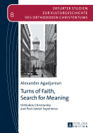 Turns of Faith, Search for Meaning: Orthodox Christianity and Post-Soviet Experience