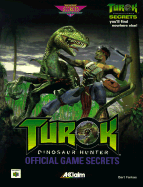 Turok: Dinosaur Hunter Official Game Secrets - PCs, and Farkas, Bart G