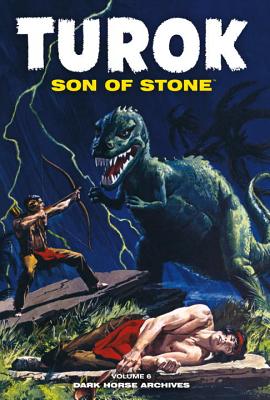 Turok: Son of Stone, Volume Six - Newman, Paul S