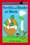 Turtle and Snake at Work - Spohn, Kate