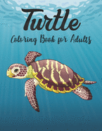 Turtle Coloring Book for Adults: Stress Relieving Adult Coloring Book for Men, Women