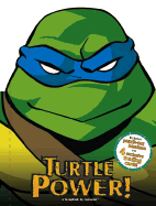 Turtle Power!: A Scrapbook by Leonardo