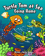 Turtle Tom at Sea: Going Home