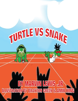 Turtle Vs Snake - Green, Braxton (Illustrator), and King, Amir (Illustrator), and Lewis, Marvin, Jr.