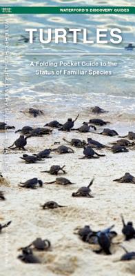 Turtles: A Folding Pocket Guide to the Status of Familiar Species - Kavanagh, James, and Press, Waterford