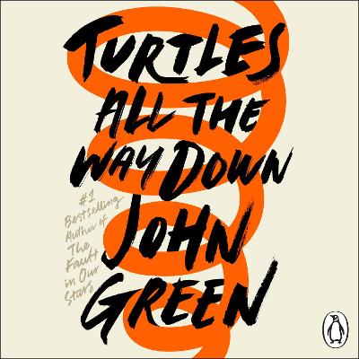 Turtles All the Way Down - Green, John