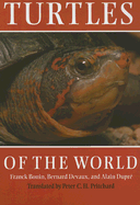 Turtles of the World - Bonin, Franck, Dr., and Devaux, Bernard, Mr., and Dupre, Alain