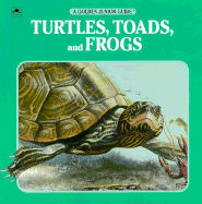 Turtles, Toads, Frogs /JR Guide