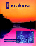 Tuscaloosa: The Tradition, the Spirit, the Vision - Aycock, Johnnie R., and O'Donnell, Joseph D., and Turner, James E. (Editor)
