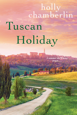 Tuscan Holiday - Chamberlin, Holly