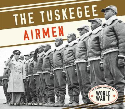 Tuskegee Airmen - Zuchora-Walske, Christine
