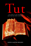Tut: The Story of the Pharaoh and the Girl Who Loved Him