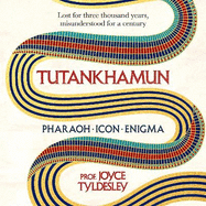 TUTANKHAMUN: 100 years after the discovery of his tomb leading Egyptologist Joyce Tyldesley unpicks the misunderstandings around the boy king's life, death and legacy
