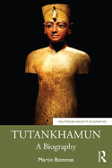 Tutankhamun: A Biography