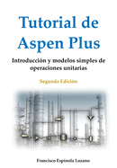 Tutorial de Aspen Plus: Introducci?n y modelos simples de operaciones unitarias