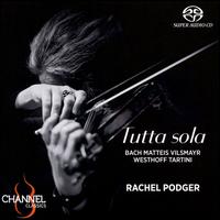 Tutta sola - Rachel Podger (violin)