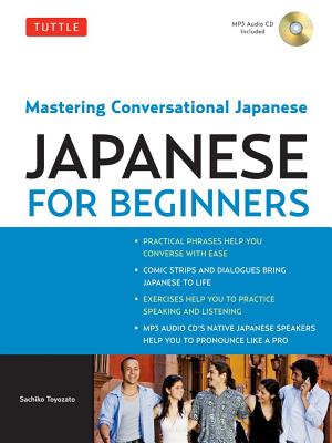 Tuttle Japanese for Beginners: Mastering Conversational Japanese (Downloadable Audio Included) - Toyozato, Sachiko