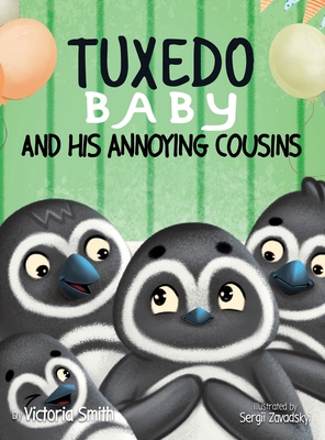 Tuxedo Baby and His Annoying Cousins - Smith, Victoria