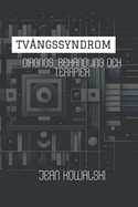 Tv?ngssyndrom: Diagnos, Behandling Och Terapier