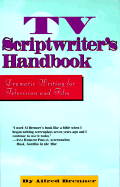 TV Scriptwriter's Handbook: Dramatic Writing for Television and Film