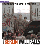 TV Shows the World Freedom as the Berlin Wall Falls: 4D an Augmented Reading Experience