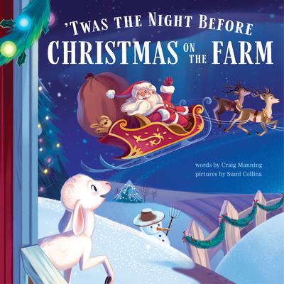 'Twas the Night Before Christmas on the Farm - Manning, Craig
