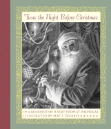 'Twas the Night Before Christmas: Or Account of a Visit from St. Nicholas